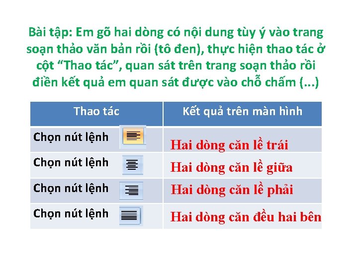 Bài tập: Em gõ hai dòng có nội dung tùy ý vào trang soạn