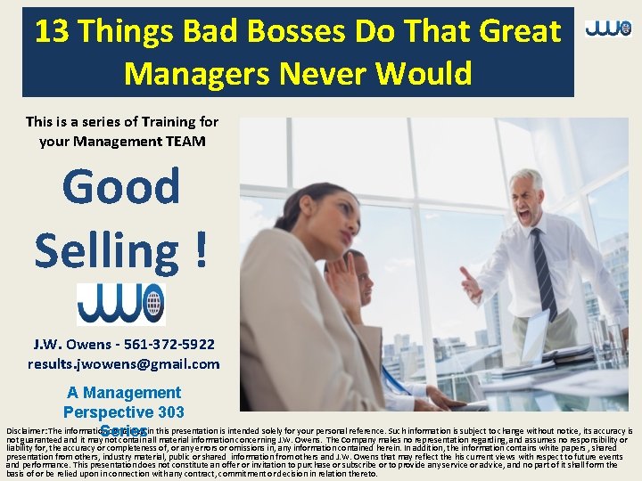 13 Things Bad Bosses Do That Great Managers Never Would This is a series