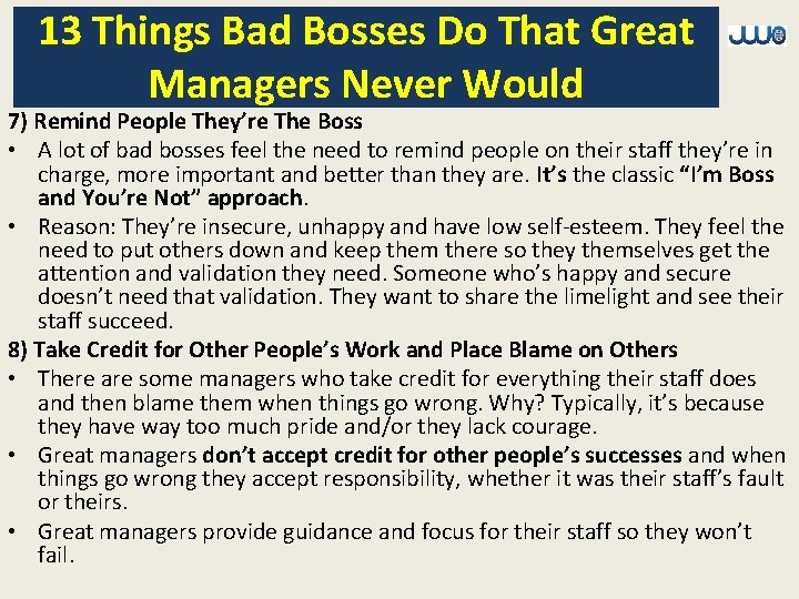 13 Things Bad Bosses Do That Great Managers Never Would 7) Remind People They’re