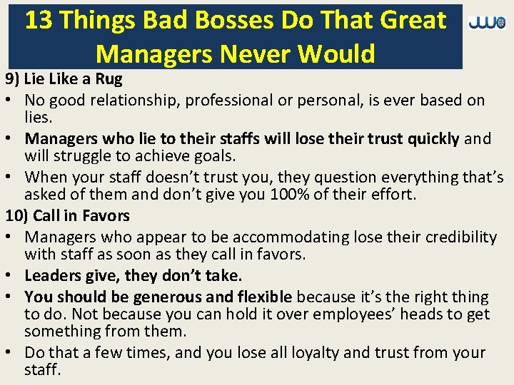 13 Things Bad Bosses Do That Great Managers Never Would 9) Lie Like a