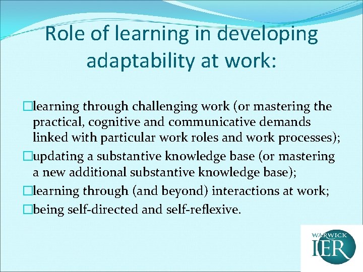 Role of learning in developing adaptability at work: �learning through challenging work (or mastering