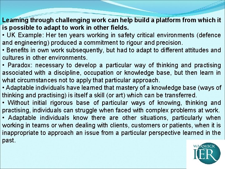 Learning through challenging work can help build a platform from which it is possible