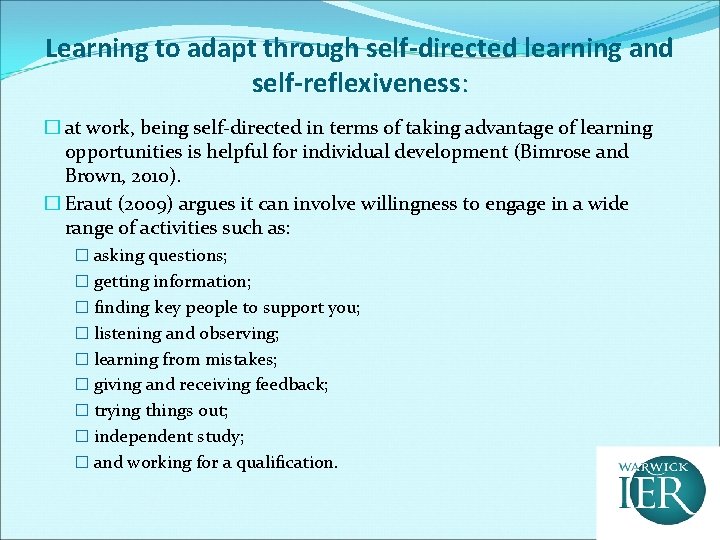 Learning to adapt through self-directed learning and self-reflexiveness: � at work, being self-directed in