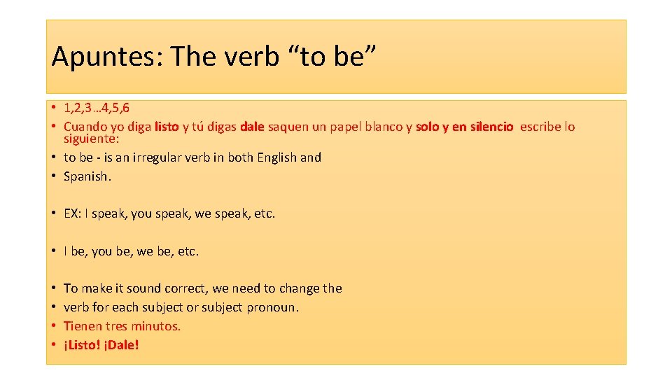 Apuntes: The verb “to be” • 1, 2, 3… 4, 5, 6 • Cuando