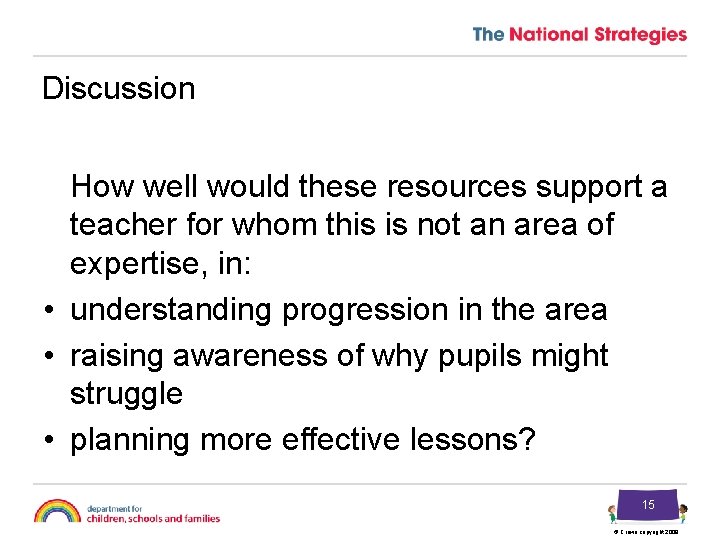 Discussion How well would these resources support a teacher for whom this is not