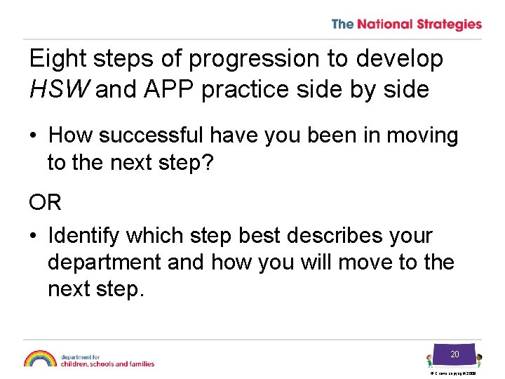Eight steps of progression to develop HSW and APP practice side by side •