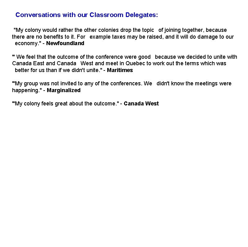 Conversations with our Classroom Delegates: "My colony would rather the other colonies drop the