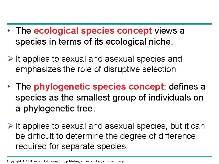  • The ecological species concept views a species in terms of its ecological