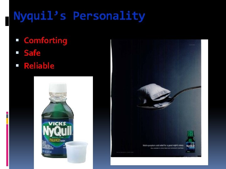 Nyquil’s Personality Comforting Safe Reliable 