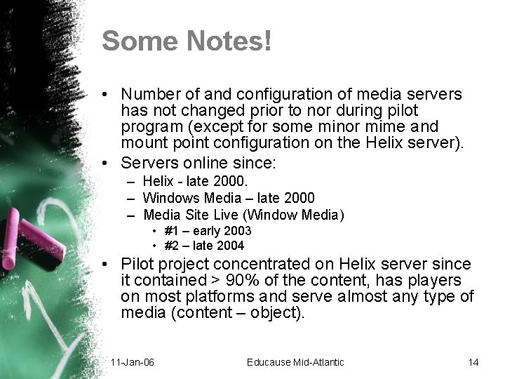 Some Notes! • Number of and configuration of media servers has not changed prior Some Notes! • Number of and configuration of media servers has not changed prior