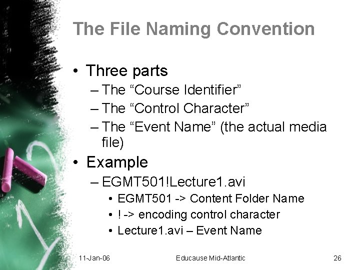 The File Naming Convention • Three parts – The “Course Identifier” – The “Control The File Naming Convention • Three parts – The “Course Identifier” – The “Control