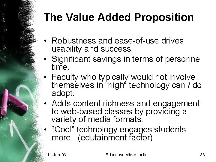 The Value Added Proposition • Robustness and ease-of-use drives usability and success • Significant The Value Added Proposition • Robustness and ease-of-use drives usability and success • Significant