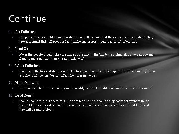 Continue 6. Air Pollution • 7. The power plants should be more restricted with