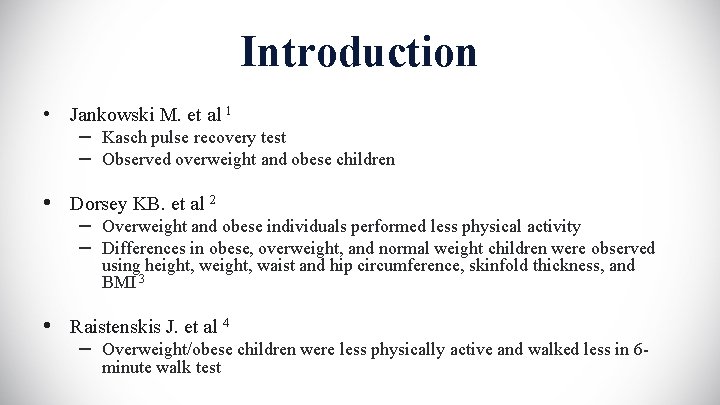 Introduction • Jankowski M. et al 1 – Kasch pulse recovery test – Observed