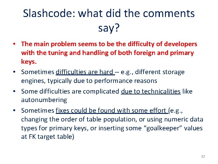 Slashcode: what did the comments say? • The main problem seems to be the