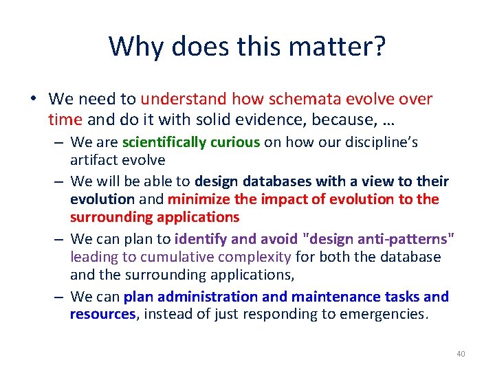 Why does this matter? • We need to understand how schemata evolve over time