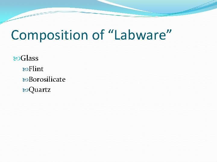 Composition of “Labware” Glass Flint Borosilicate Quartz 