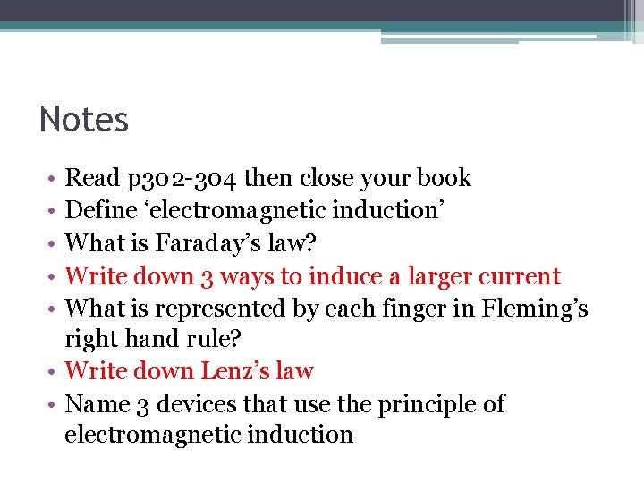 Notes • • • Read p 302 -304 then close your book Define ‘electromagnetic