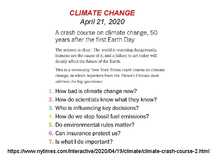 CLIMATE CHANGE April 21, 2020 https: //www. nytimes. com/interactive/2020/04/19/climate-crash-course-2. html 