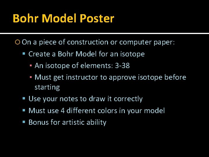 Bohr Model Poster On a piece of construction or computer paper: Create a Bohr