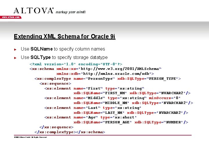 Extending XML Schema for Oracle 9 i ► Use SQLName to specify column names