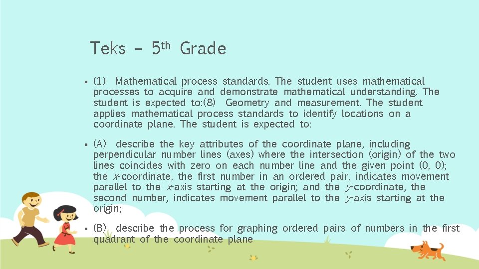 Teks – 5 th Grade § (1) Mathematical process standards. The student uses mathematical