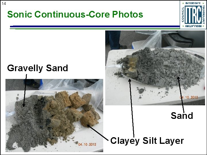 14 Sonic Continuous-Core Photos Gravelly Sand Clayey Silt Layer 
