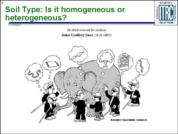 9 Soil Type: Is it homogeneous or heterogeneous? 
