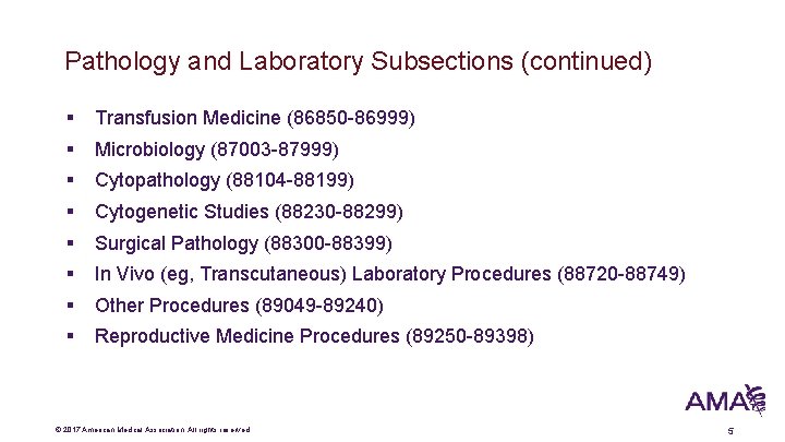 Pathology and Laboratory Subsections (continued) § Transfusion Medicine (86850 -86999) § Microbiology (87003 -87999)