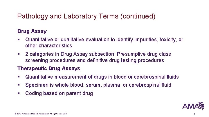 Pathology and Laboratory Terms (continued) Drug Assay § Quantitative or qualitative evaluation to identify