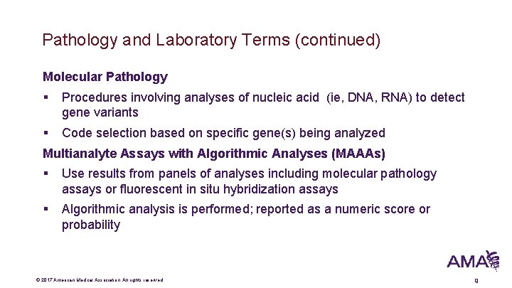 Pathology and Laboratory Terms (continued) Molecular Pathology § Procedures involving analyses of nucleic acid