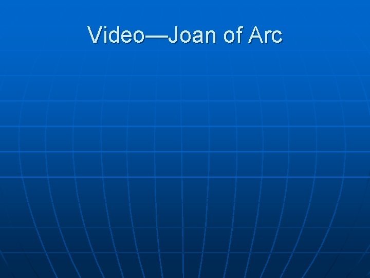 Video—Joan of Arc 