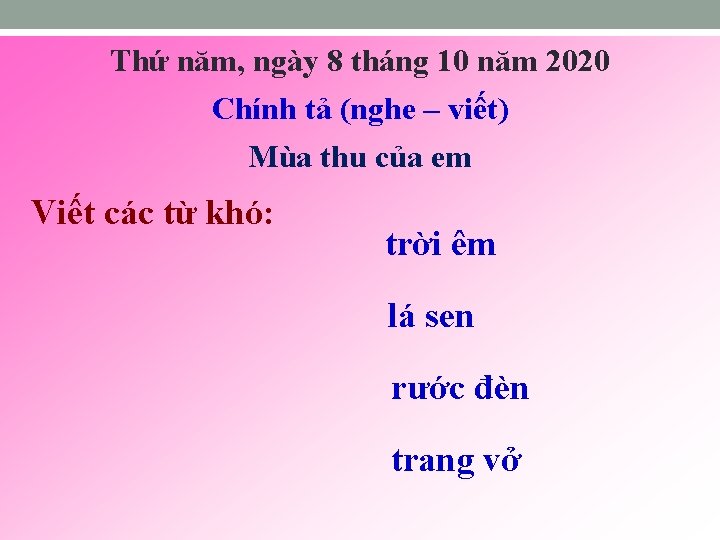 Thứ năm, ngày 8 tháng 10 năm 2020 Chính tả (nghe – viết) Mùa