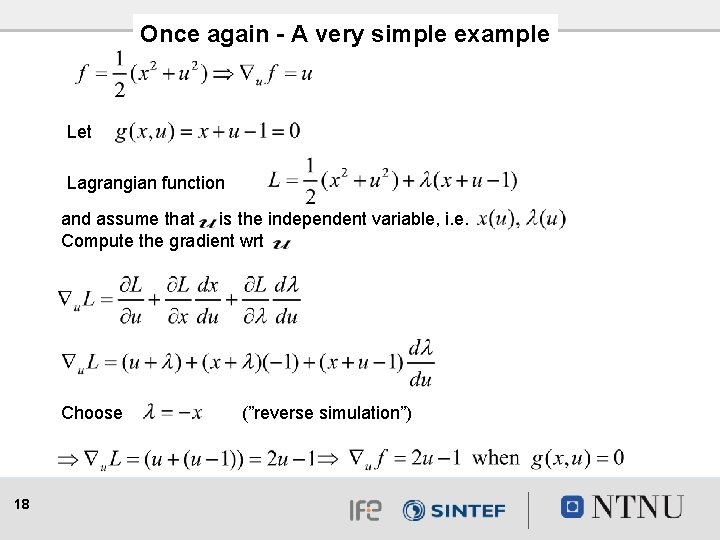 Once again - A very simple example Let Lagrangian function and assume that is