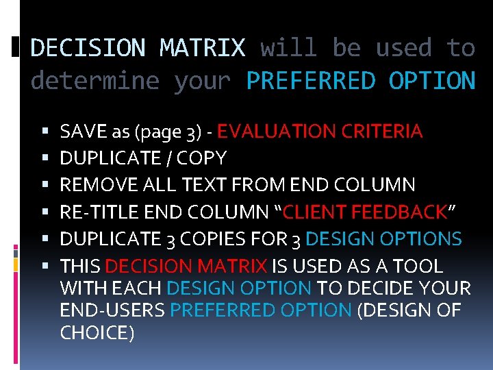 DECISION MATRIX will be used to determine your PREFERRED OPTION SAVE as (page 3)
