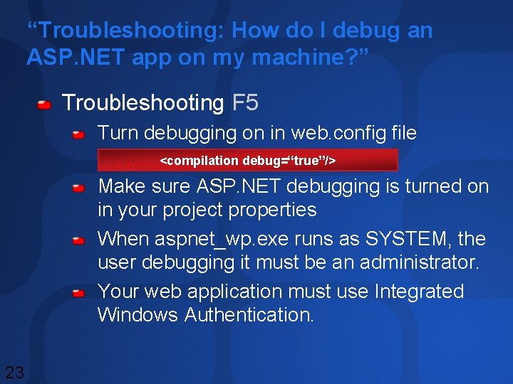 “Troubleshooting: How do I debug an ASP. NET app on my machine? ” Troubleshooting “Troubleshooting: How do I debug an ASP. NET app on my machine? ” Troubleshooting