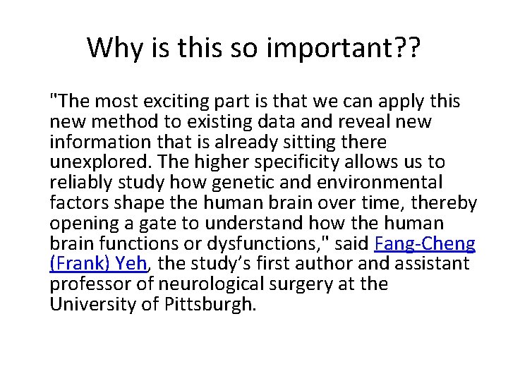 Why is this so important? ? "The most exciting part is that we can