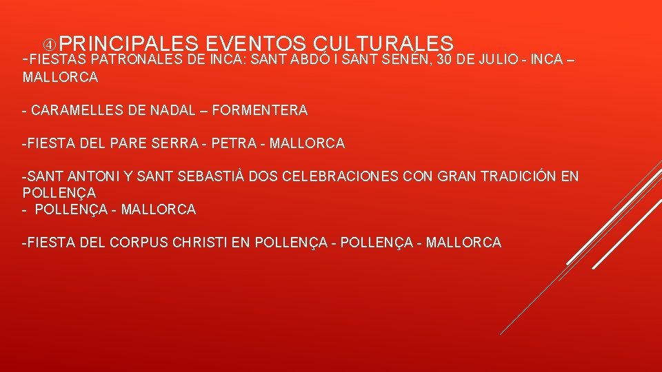  PRINCIPALES EVENTOS CULTURALES -FIESTAS PATRONALES DE INCA: SANT ABDÓ I SANT SENÉN, 30