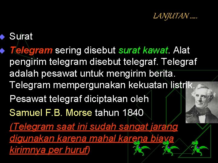u u LANJUTAN …. . Surat Telegram sering disebut surat kawat. Alat pengirim telegram u u LANJUTAN …. . Surat Telegram sering disebut surat kawat. Alat pengirim telegram