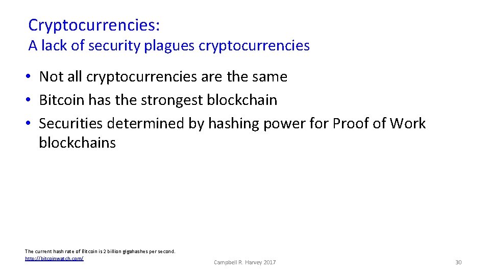 Cryptocurrencies: A lack of security plagues cryptocurrencies • Not all cryptocurrencies are the same