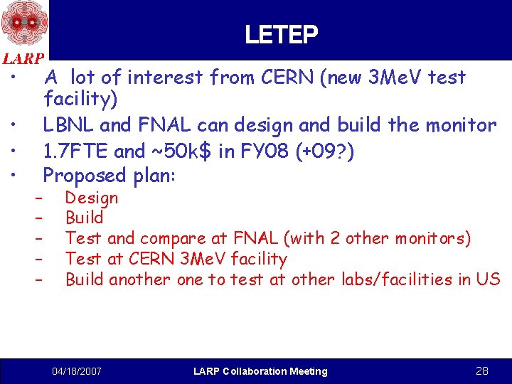 LETEP • • – – – A lot of interest from CERN (new 3