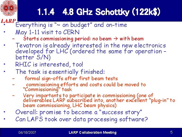 1. 1. 4 4. 8 GHz Schottky (122 k$) • • • – –
