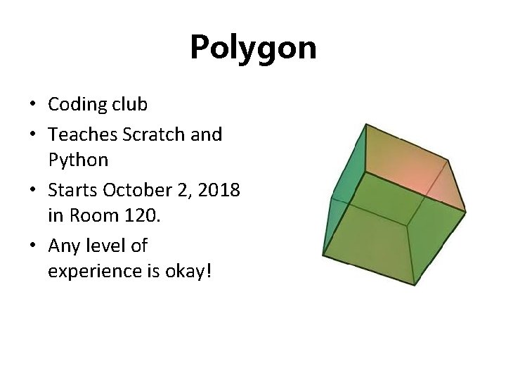 Polygon • Coding club • Teaches Scratch and Python • Starts October 2, 2018