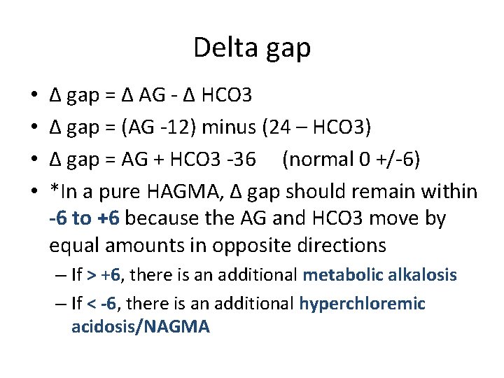 Delta gap • • ∆ gap = ∆ AG - ∆ HCO 3 ∆