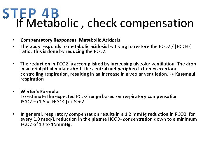 If Metabolic , check compensation • • Compensatory Responses: Metabolic Acidosis The body responds