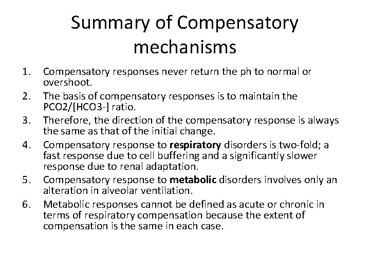 Summary of Compensatory mechanisms 1. 2. 3. 4. 5. 6. Compensatory responses never return