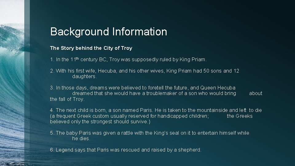 Background Information The Story behind the City of Troy 1. In the 11 th