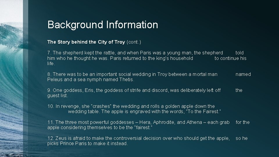 Background Information The Story behind the City of Troy (cont. ) 7. The shepherd