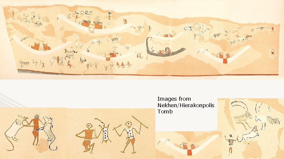 Images from Nekhen/Hierakonpolis Tomb 