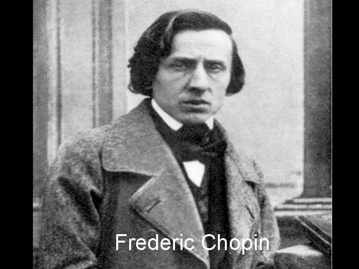 Frederic Chopin 